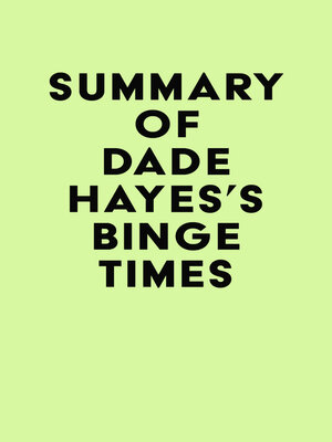 cover image of Summary of Dade Hayes's Binge Times